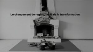 Changer de regard, déconstruire avant de reconstruire